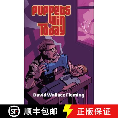 【3-4周达】Puppets Win Today: A Humorous Fantasy Novel [9780989124751]