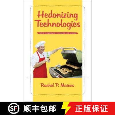 【3-4周达】精装 Hedonizing Technologies – Paths to Pleasure in Hobbies and Leisure [9780801891465]