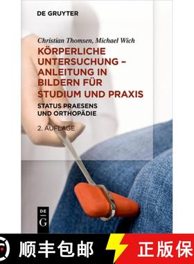 【3-4周达】Körperliche Untersuchung - Anleitung in Bildern Für Studium Und PRAXIS: Status Praesens ... [9783110338522]