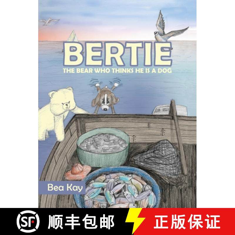 【3-4周达】Bertie: The Bear Who Thinks He is a Dog [9781734603071]