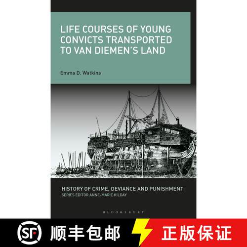 【3-4周达】精装 Life Courses of Young Convicts Transported to Van Diemen's Land [9781350081260]