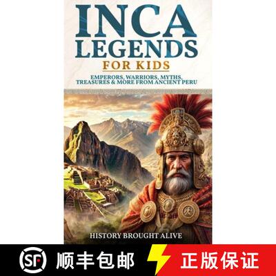 【3-4周达】精装 Inca Legends For Kids: Emperors, Warriors, Myths, Treasures & More From Ancient Peru [9798295873713]