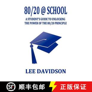 【3-4周达】80/20 @ School: A Students Guide to Unclocking the Power of the 80/20 Principle [9780987677211]