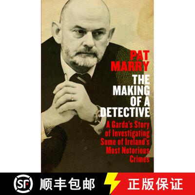 【3-4周达】The Making of a Detective : A Garda's Story of Investigating Some of Ireland's Most Notori... [9780241985311]