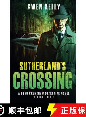 【3-4周达】Sutherland's Crossing - A Beau Crenshaw Detective Novel [9798224810253]