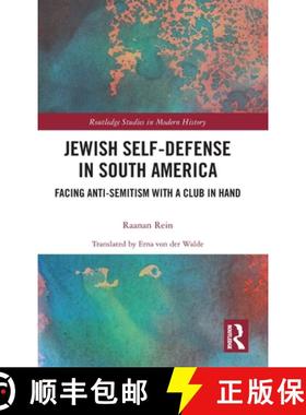 【3-4周达】Jewish Self-Defense in South America: Facing Anti-Semitism with a Club in Hand [9780367724887]