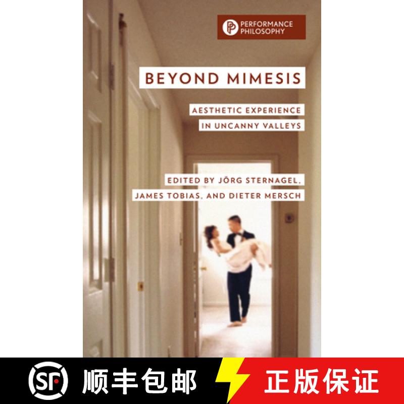 【3-4周达】Beyond Mimesis : Aesthetic Experience in Uncanny Valleys [9781538171790]