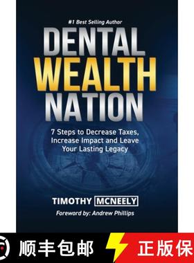 【3-4周达】Dental Wealth Nation: 7 Steps to Decrees Taxes, Increase Impact, and Leave Your Lasting Le... [9781957699097]
