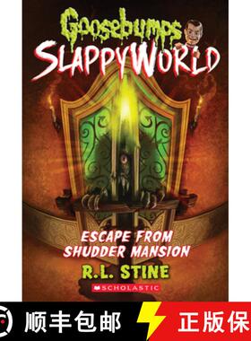 【3-4周达】Escape from Shudder Mansion (Goosebumps Slappyworld #5): Volume 5 [9781338222999]