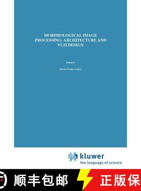 【3-4周达】Morphological Image Processing: Architecture and VLSI Design [9789020127669]