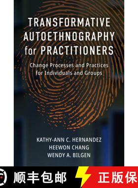 【3-4周达】Transformative Autoethnography for Practitioners: Change Processes and Practices for Indiv... [9781975504878]