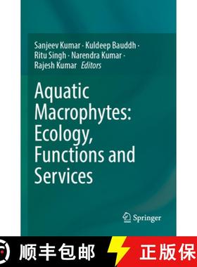 【3-4周达】Aquatic Macrophytes: Ecology, Functions and Services [9789819938247]