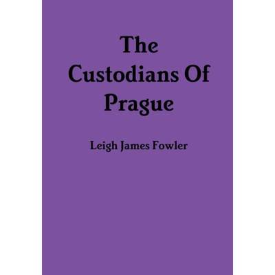 【4周达】The Custodians Of Prague [9781326812713]