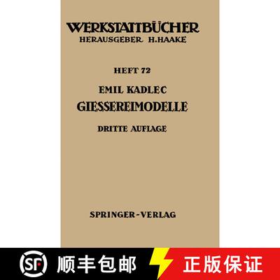 【3-4周达】Giessereimodelle: Grundlagen, Herstellung, Verwendung (3. Auflage 1965) (3. Auflage 1965) [9783540034315]