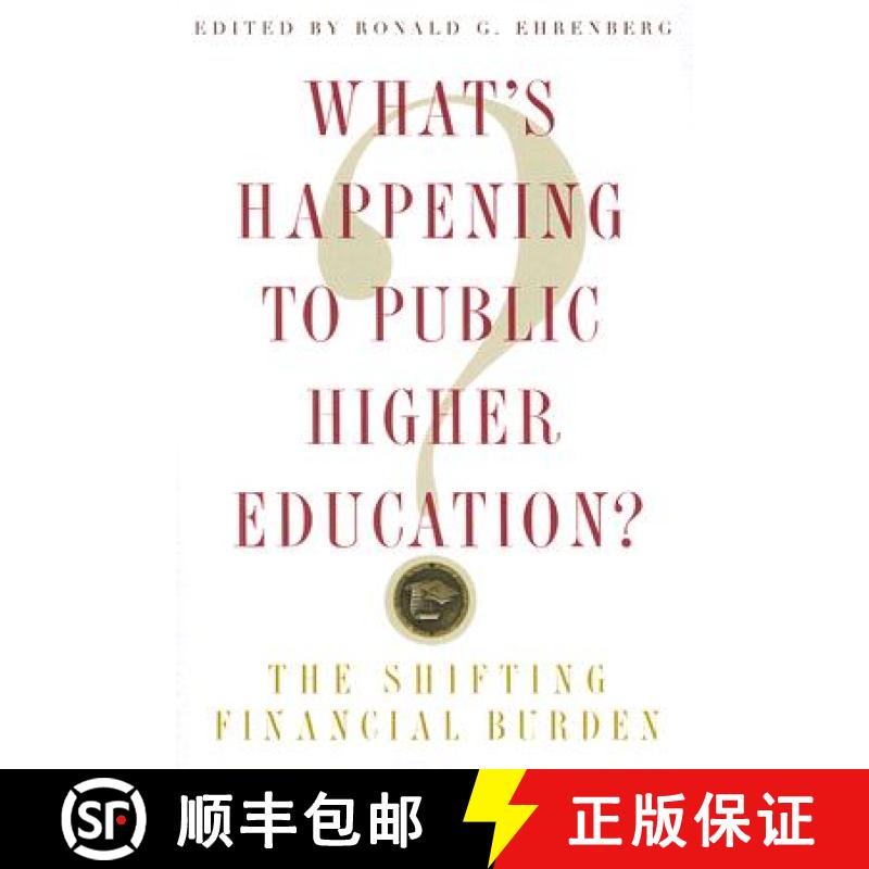 【3-4周达】What's Happening to Public Higher Education?: The Shifting Financial Burden [9780801887130]
