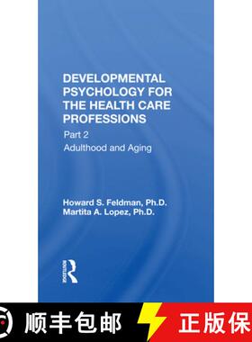 预订 Developmental Psychology for the Health Care Professions: Part 1 -- Prenatal Through Adolescent ... [9780367165154]