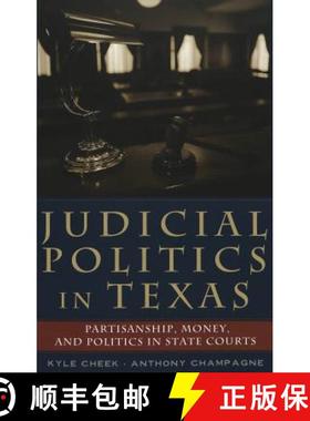 【3-4周达】Judicial Politics in Texas : Partisanship, Money, and Politics in State Courts [9780820467672]