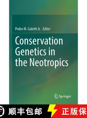 【3-4周达】Conservation Genetics in the Neotropics [9783031348563]
