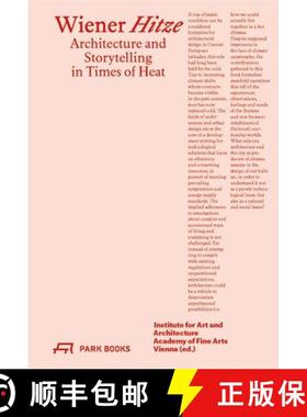 【3-4周达】Wiener Hitze : Architecture and Storytelling in Times of Heat [9783038603283]