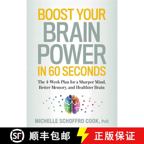 【3-4周达】Boost Your Brain Power in 60 Seconds: The 4-Week Plan for a Sharper Mind, Better Memory, a... [9781623364816]