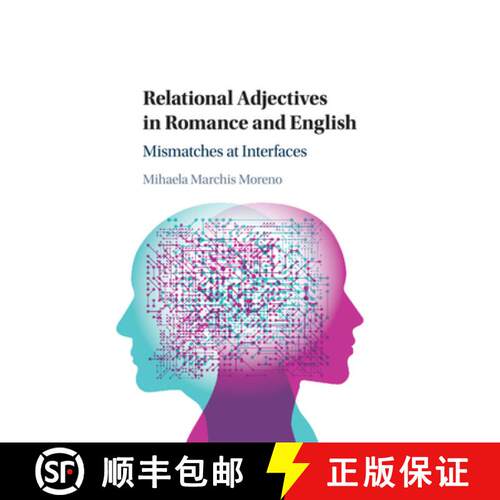 【3-4周达】Relational Adjectives in Romance and English : Mismatches at Interfaces [9781108407557]