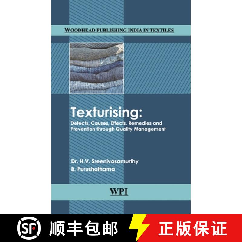 【3-4周达】Texturising: Defects, Causes, Effects, Remedies and Prevention Through Quality Management [9789385059278]