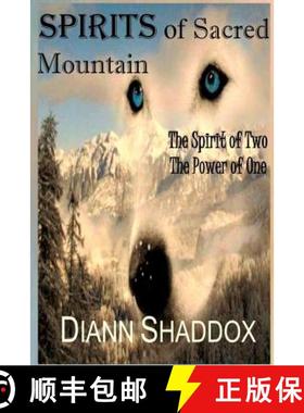 预订 Spirits of Sacred Mountain: The Spirit of Two, the Power of One [9780997611106]