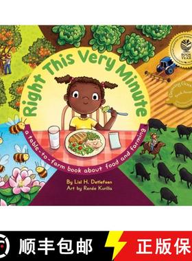 【3-4周达】Right This Very Minute: A Table-To-Farm Book about Food and Farming [9781948898041]
