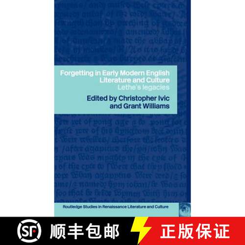 【3-4周达】精装 Forgetting in Early Modern English Literature and Culture: Lethe's Legacies [9780415310468]