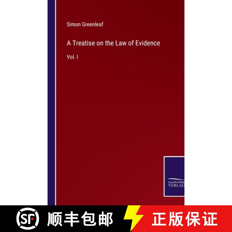 【3-4周达】A Treatise on the Law of Evidence: Vol. I [9783375101176]