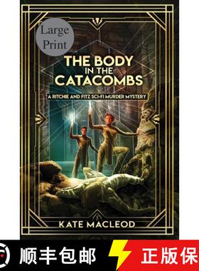 【3-4周达】The Body at the Catacombs: A Ritchie and Fitz Sci-Fi Murder Mystery [9781951439675]