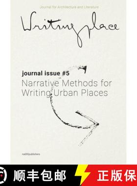 【3-4周达】Writingplace Journal for Architecture and Literature 5: Narrative Methods for Writing Urba... [9789462085756]