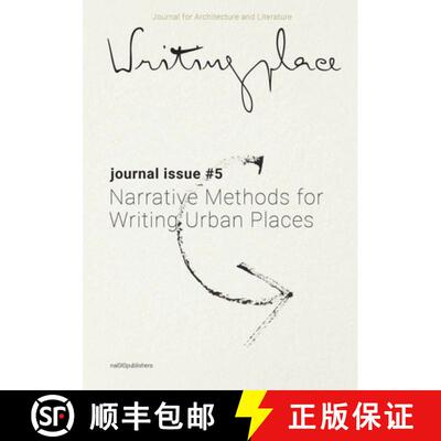 【3-4周达】Writingplace Journal for Architecture and Literature 5: Narrative Methods for Writing Urba... [9789462085756]