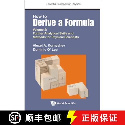 预订 精装 How To Derive A Formula - Volume 2: Further Analytical Skills And Methods For Physical Scie... [9781800612792]