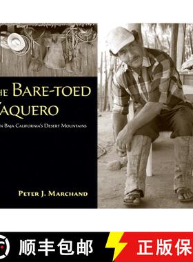 【3-4周达】The Bare-Toed Vaquero: Life in Baja California's Desert Mountains [9780826353566]
