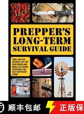 【3-4周达】Prepper's Long-Term Survival Guide: Food, Shelter, Security, Off-The-Grid Power and More L... [9781646042081]