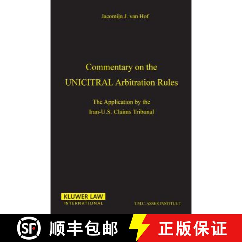 【3-4周达】Commentary on the Uncitral Arbitration Rules:The Applications by the Iran-U. S. Claims Tri... [9789065445902]