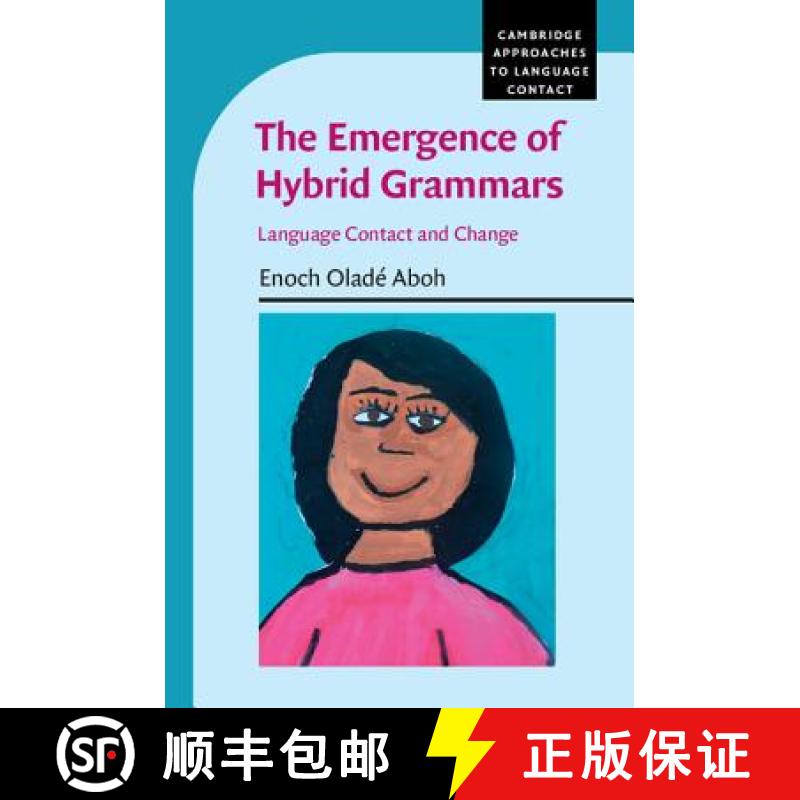 【3-4周达】Emergence of Hybrid Grammars: Language Contact and Change - The Emergence of Hybrid Gramma... [9780521769983]