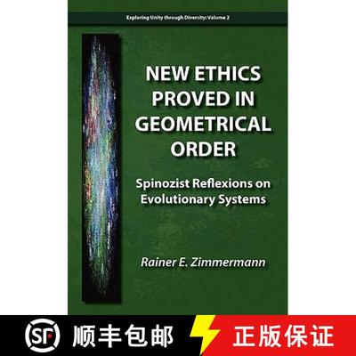 【3-4周达】New Ethics Proved in Geometrical Order: Spinozist Reflexions on Evolutionary Systems [9780984216512]