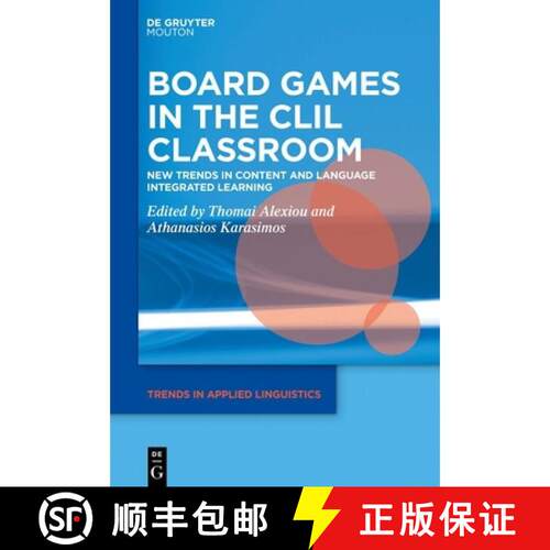 【3-4周达】精装 Board Games in the CLIL Classroom – New Trends in Content and Language Integrated Le... [9783111000473]