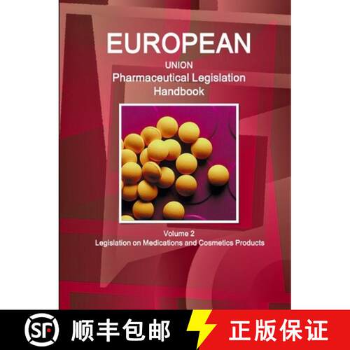 【3-4周达】EU Pharmaceutical Legislation Handbook Volume 2 Legislation on Medications and Cosmetics P... [9781438716398]