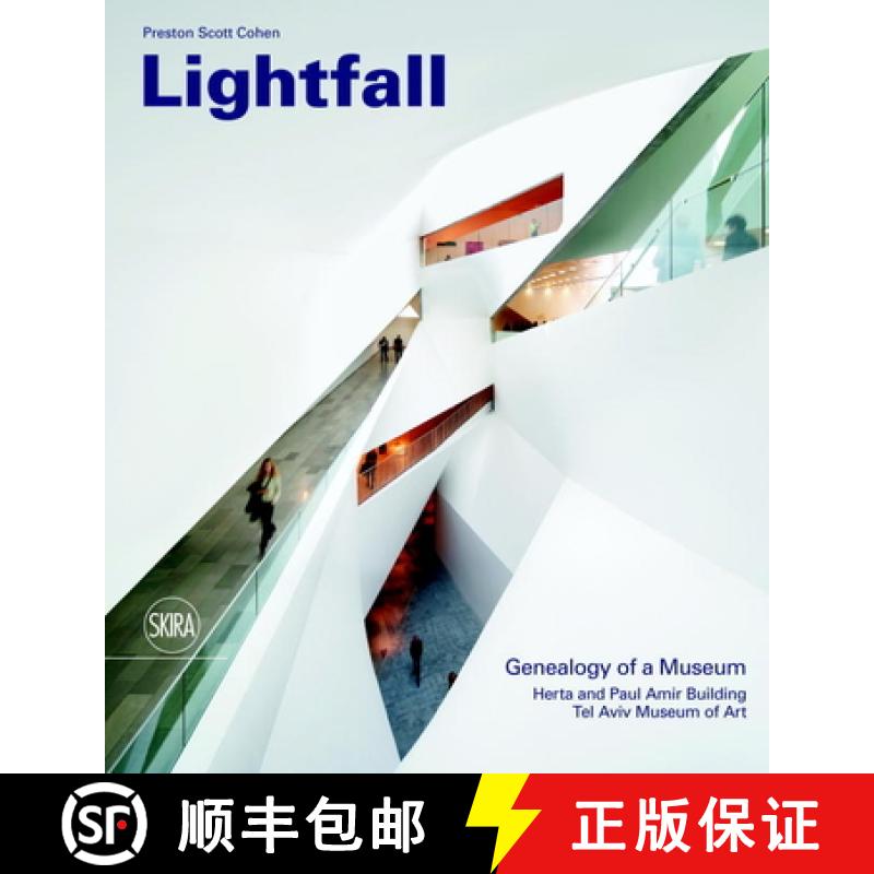 【4周达】Lightfall: Genealogy of a Museum: Herta and Paul Amir Building, Tel Aviv Museum of Art [9788857226927]