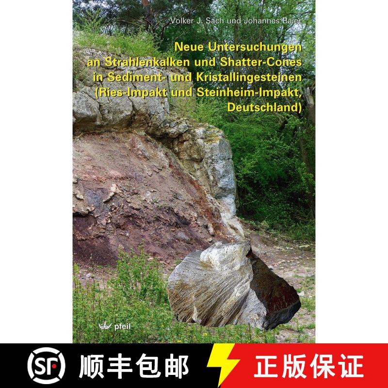 预订 Neue Untersuchungen an Strahlenkalken und Shatter-Cones in Sediment- und Kristallingesteinen (Ri... [9783899372298]