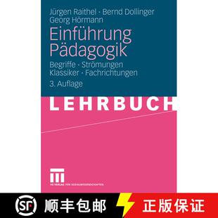 【3-4周达】Einfuhrung Padagogik: Begriffe - Stroemungen - Klassiker - Fachrichtungen (3., durchges. A... [9783531163208]