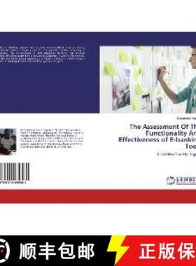 预订 The Assessment Of The Functionality And Effectiveness of E-banking Tools [9786200439581]