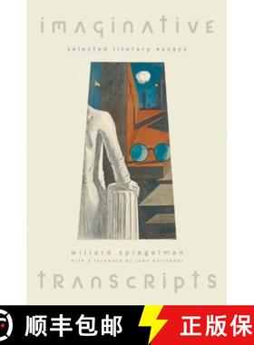 【3-4周达】Imaginative Transcripts: Selected Literary Essays [9780195368130]