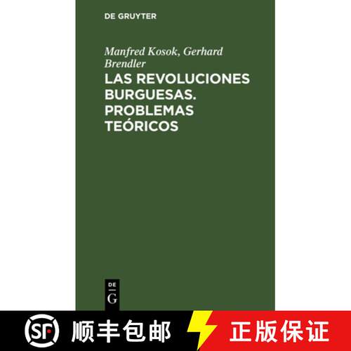 【3-4周达】精装 Las Revoluciones Burguesas. Problemas Teóricos [9783112481639]