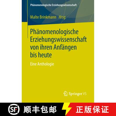 【3-4周达】Phänomenologische Erziehungswissenschaft von ihren Anfängen bis heute : Eine Anthologie [9783658170813]
