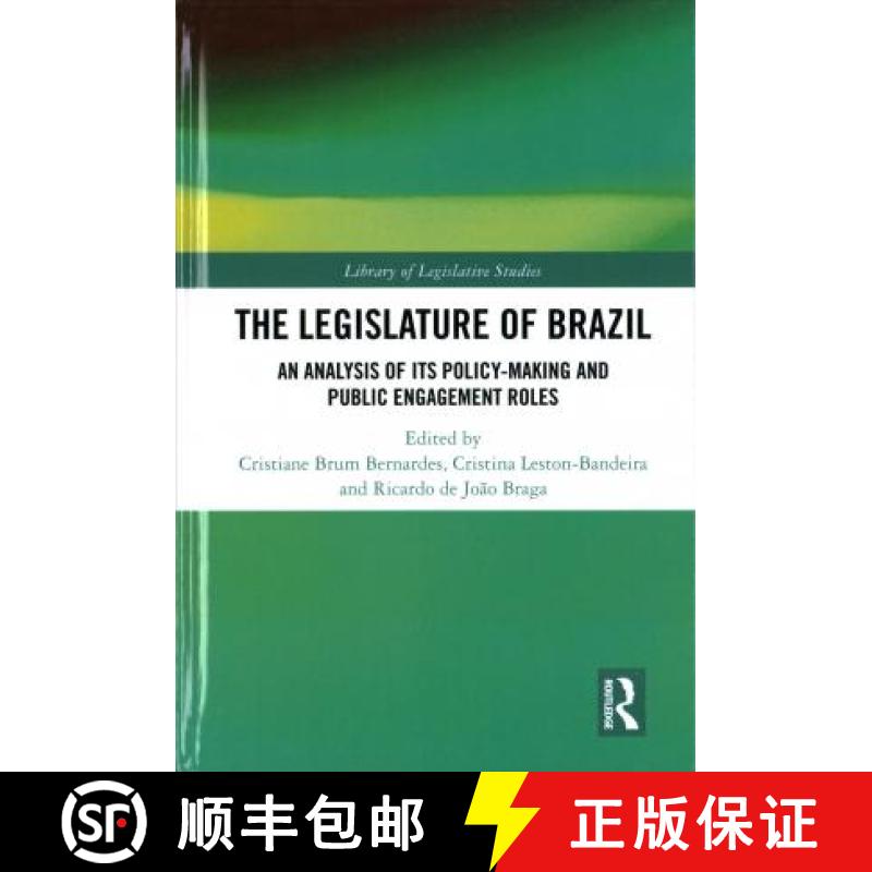 【3-4周达】The Legislature of Brazil: An Analysis of Its Policy-Making and Public Engagement Roles [9781138555280]