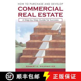 【3-4周达】How to Purchase and Develop Commercial Real Estate: A Step by Step Guide for Success [9780984534616]